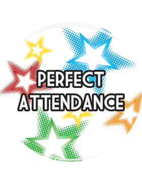 School Spirit Button, Perfect Attendance, 2.25in
