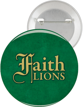 Faith Lions 2.25in Button Pin Back